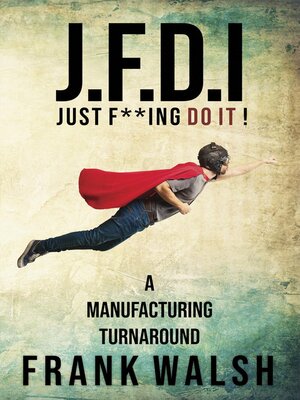 cover image of JFDI--A Manufacturing Turnaround